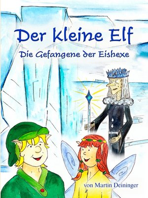 cover image of Der kleine Elf--Die Gefangene der Eishexe